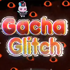 Gacha Glitch MOD APKv1.1.0